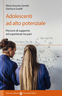 ADOLESCENTI AD ALTO POTENZIALE. PERCORSI DI SUPPORTO ED ESPERIENZE TRA PARI