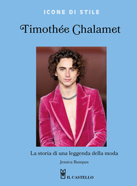 TIMOTHEE CHALAMET - LA STORIA DI UNA LEGGENDA DELLA MODA