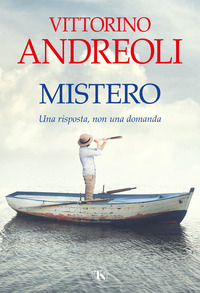 MISTERO - UNA RISPOSTA NON UNA DOMANDA