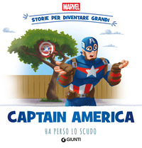CAPTAIN AMERICA HA PERSO LO SCUDO - STORIE PER DIVENTARE GRANDI