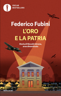 ORO E LA PATRIA - STORIA DI NICCOLO\' INTRONA EROE DIMENTICATO