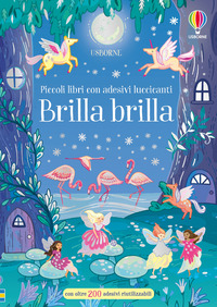 BRILLA BRILLA - PICCOLI LIBRI CON ADESIVI