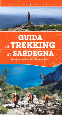 GUIDA AL TREKKING IN SARDEGNA - NUOVA EDIZ.