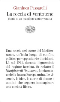 ROCCIA DI VENTOTENE - STORIA DI UN MANIFESTO ANTISOVRANISTA