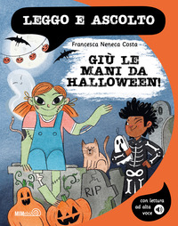 GIU\' LE MANI DA HALLOWEEN ! CON LETTURA AD ALTA VOCE
