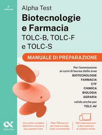 ALPHA TEST BIOTECNOLOGIE E FARMACIA TOLC-B TOLC-F E TOLC-S MANUALE DI PREPARAZIONE