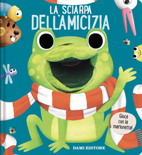 SCIARPA DELL\'AMICIZIA RANOCCHIO LIBRI PUPPET