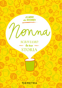 NONNA SCRIVIAMO LA TUA STORIA