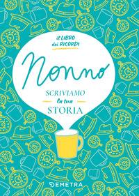 NONNO SCRIVIAMO LA TUA STORIA