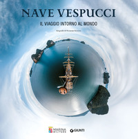 NAVE VESPUCCI IL VIAGGIO INTORNO AL MONDO