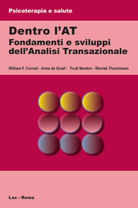 DENTRO L\'AT - FONDAMENTI E SVILUPPI DELL\'ANALISI TRANSAZIONALE
