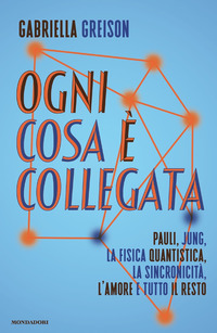 OGNI COSA E\' COLLEGATA - PAULI JUNG LA FISICA QUANTISTICA LA SINCRONICITA\' L\'AMORE E TUTTO
