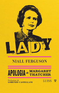 LADY - APOLOGIA DI MARGARET THATCHER