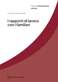 RAPPORTI DI LAVORO CON I FAMILIARI