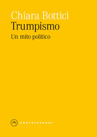 TRUMPISMO - UN MITO POLITICO