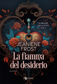 PRINCIPE DELLA NOTTE 1 LA FIAMMA DEL DESIDERIO