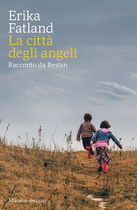CITTA\' DEGLI ANGELI - RACCONTO DA BESLAN