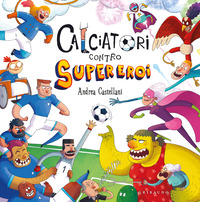 CALCIATORI CONTRO SUPEREROI