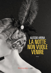 NOTTE NON VUOLE VENIRE