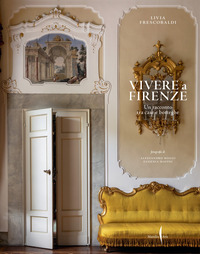 VIVERE A FIRENZE - UN RACCONTO TRA CASE E BOTTEGHE