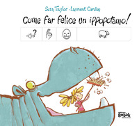 COME FAR FELICE UN IPPOPOTAMO !