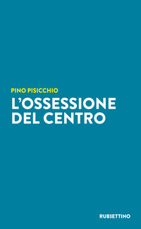 OSSESSIONE DEL CENTRO