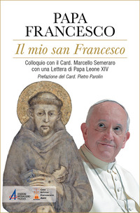 MIO SAN FRANCESCO - COLLOQUIO CON IL CARD. MARCELLO SEMERARO CON UNA LETTERA DI PAPA LEONE XIV