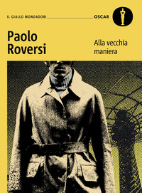 ALLA VECCHIA MANIERA - IL PRIMO CASO DEL COMMISSARIO BOTERO