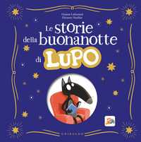 STORIE DELLA BUONANOTTE DI LUPO - AMICO LUPO
