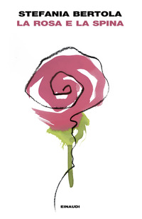 ROSA E LA SPINA