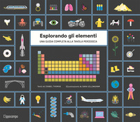 ESPLORANDO GLI ELEMENTI - UNA GUIDA COMPLETA ALLA TAVOLA PERIODICA