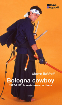 BOLOGNA COWBOY - 1977 - 2117 LA RESISTENZA CONTINUA
