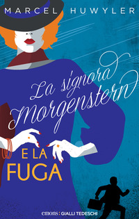 SIGNORA MORGESTERN E LE FUGA