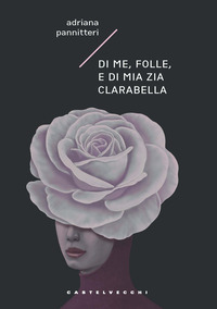DI ME FOLLE E DI MIA ZIA CLARABELLA