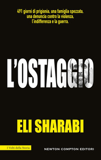 OSTAGGIO - IL PRIMO MEMOIR DI UN OSTAGGIO ISRAELIANO