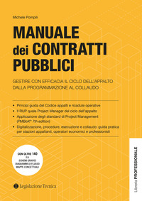 MANUALE DEI CONTRATTI PUBBLICI - GESTIRE CON EFFICACIA IL CICLO DELL\'APPALTO DALLA PROGRAMMAZIONE
