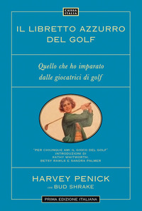 LIBRETTO AZZURRO DEL GOLF - QUELLO CHE HO IMPARATO DALLE GIOCATRICI DI GOLF