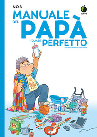 MANUALE DEL PAPA\' QUASI PERFETTO
