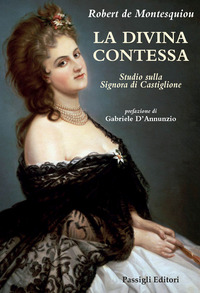 DIVINA CONTESSA - STUDIO SULLA SIGNORA DI CASTIGLIONE