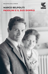 PASOLINI E IL SUO DOPPIO