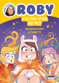 ULTIMA SFIDA DEI PET - UN\'AVVENTURA A FUMETTI