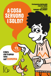 A COSA SERVONO I SOLDI ?