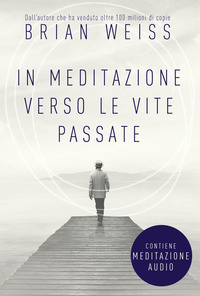 MEDITAZIONE VERSO LE VITE PASSATE