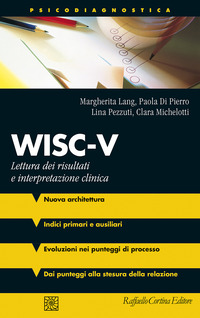 WISC-V - LETTURA DEI RISULTATI E INTERPRETAZIONE CLINICA CON MATERIALI ONLINE