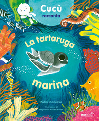 CUCU\' RACCONTA LA TARTARUGA MARINA