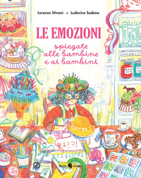 EMOZIONI SPIEGATE ALLE BAMBINE E AI BAMBINI