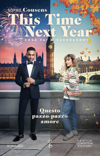 THIS TIME NEXT YEAR - QUESTO PAZZO PAZZO AMORE