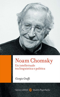 NOAM CHOMSKY - UN INTELLETTUALE TRA LINGUISTICA E POLITICA