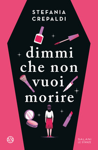 DIMMI CHE NON VUOI MORIRE