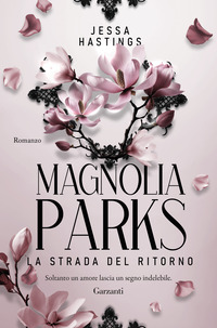 MAGNOLIA PARKS - LA STRADA DEL RITORNO